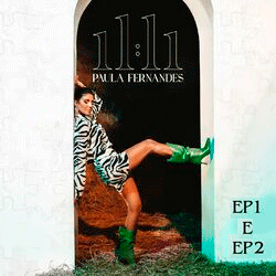 Download CD Paula Fernandes – 11:11 (EP 1 e EP 2) 2022